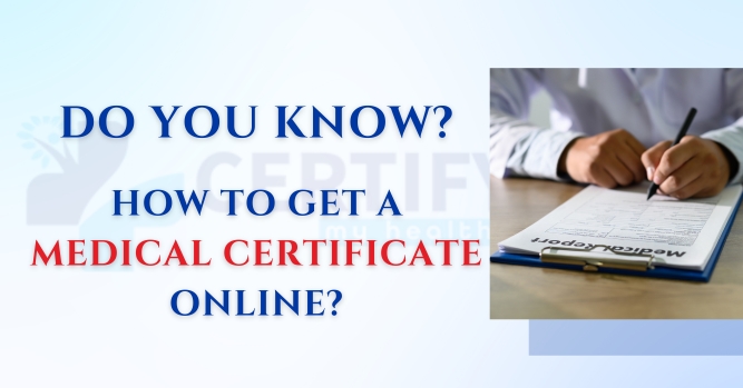 Do you know how to get a medical certificate online?