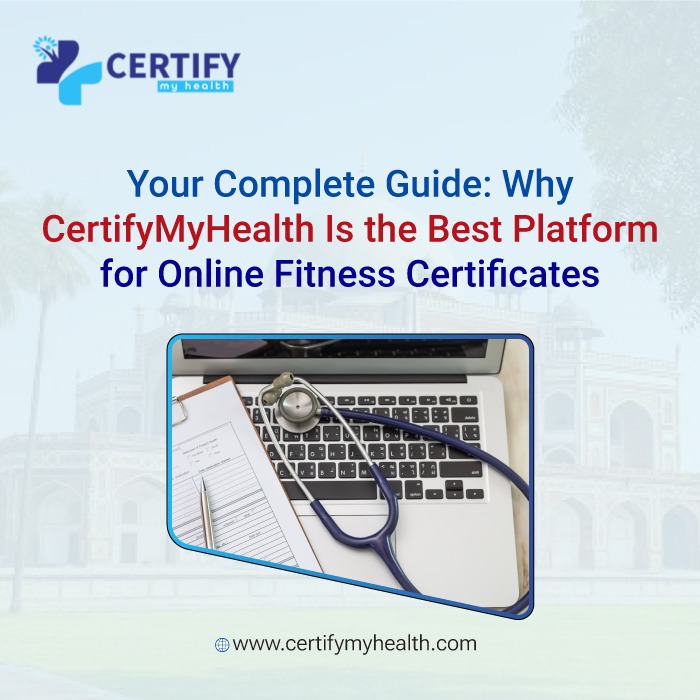 Your Complete Guide: Why CertifyMyHealth Is the Best Platform for Online Fitness Certificates